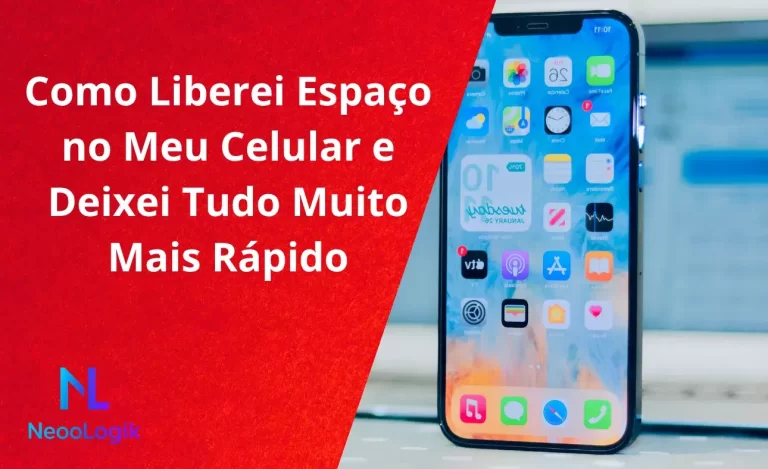 Como Liberei Espaço no Meu Celular e Deixei Tudo Muito Mais Rápido