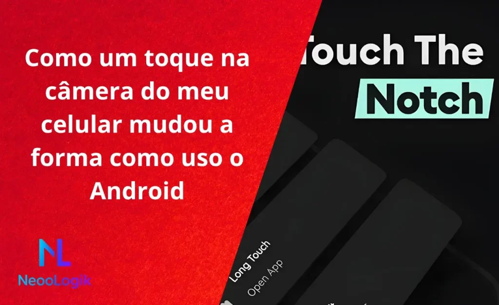 Como um toque na câmera do meu celular mudou a forma como uso o Android