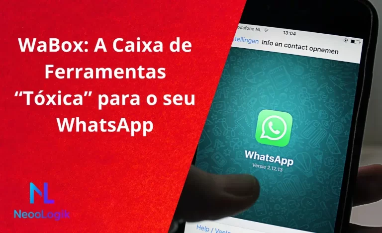 WaBox A Caixa de Ferramentas “Tóxica” para o seu WhatsApp